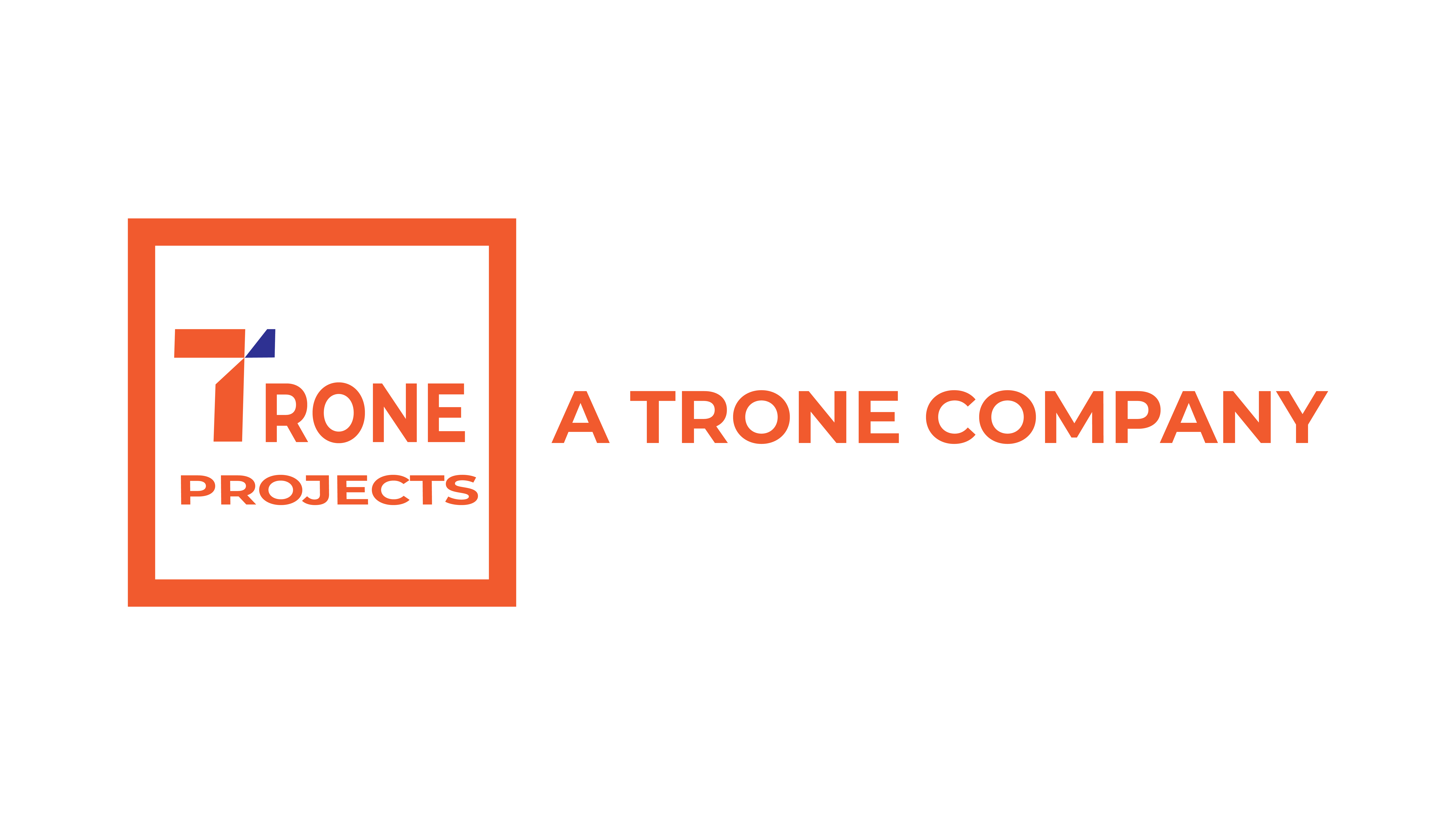 TRONE PROJECTS